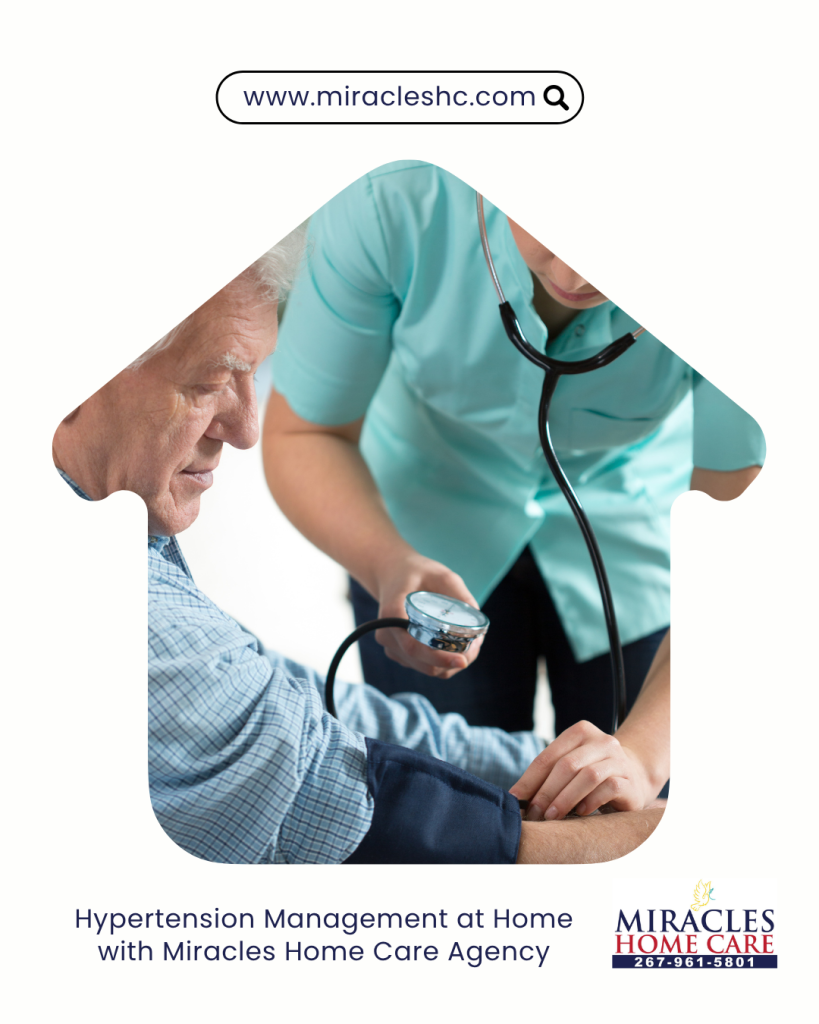 Hypertension Management at Home with Miracles Home Care Agency