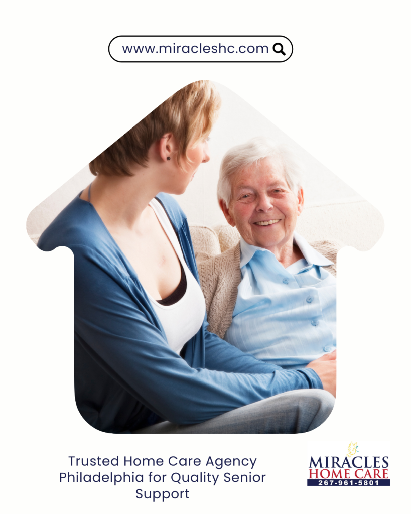 Trusted Home Care Agency Philadelphia for Quality Senior Support