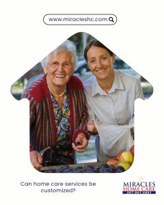 Can home care services be customized?