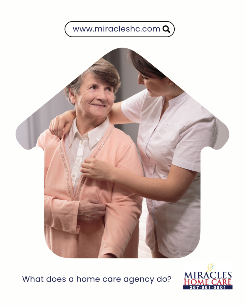 What does a home care agency do?