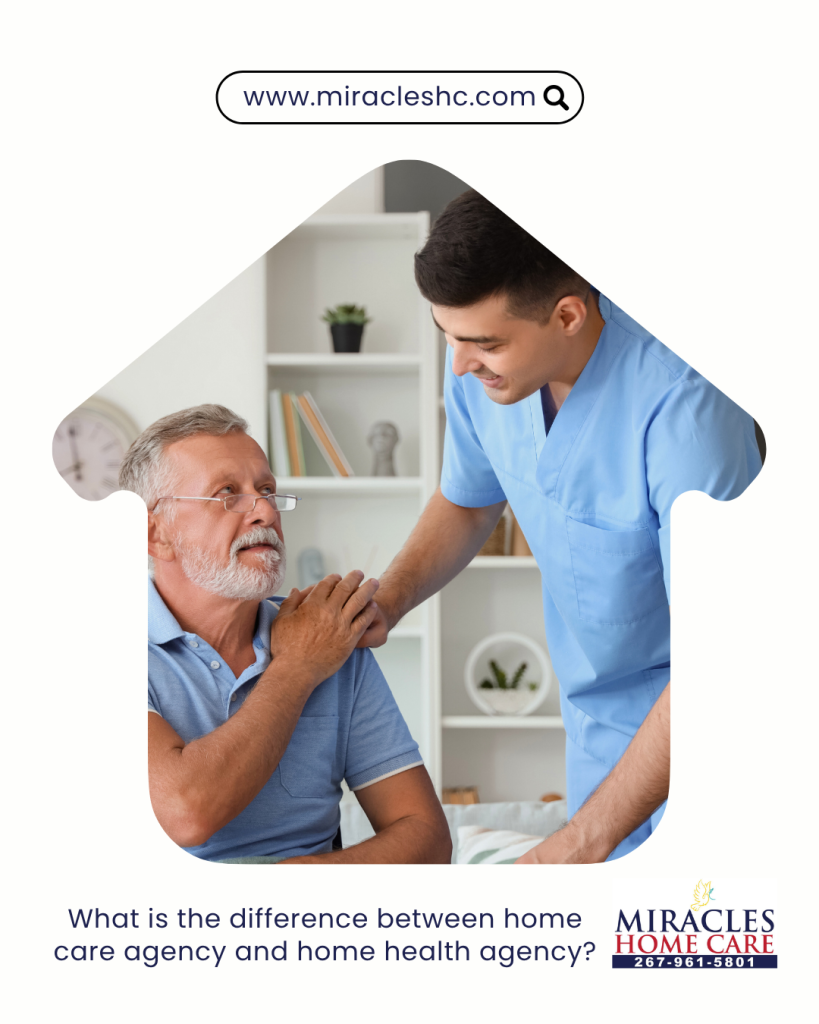 What is the difference between home care agency and home health agency?