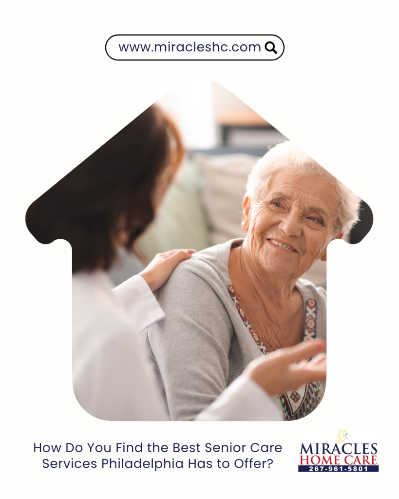 **How Do You Find the Best Senior Care Services Philadelphia Has to Offer?**