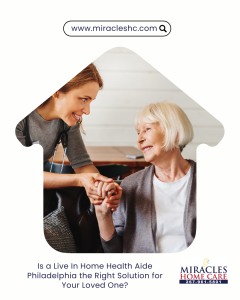 live in home health aide Philadelphia