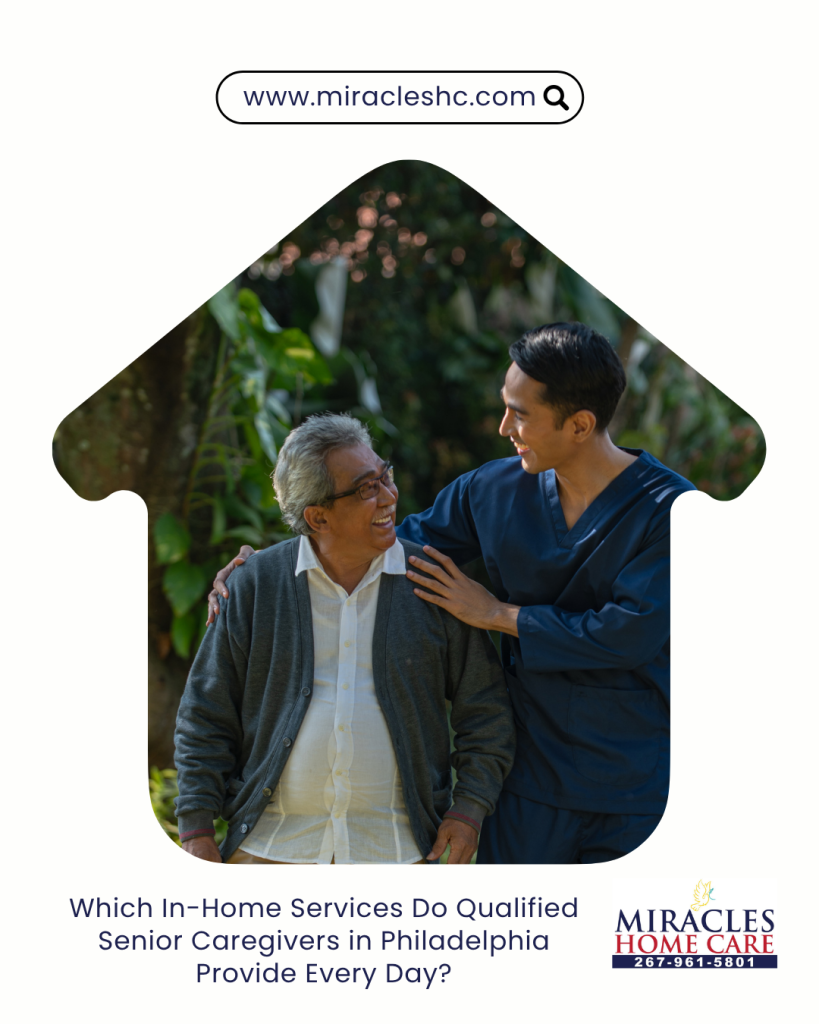 Which In-Home Services Do Qualified Senior Caregivers in Philadelphia Provide Every Day?