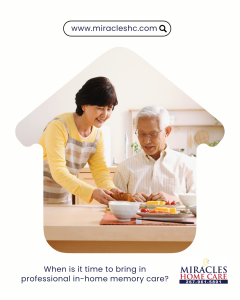 When is it time to bring in professional in-home memory care?