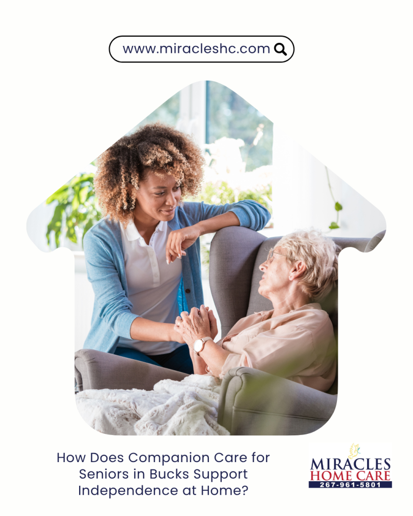 How Does Companion Care for Seniors in Bucks Support Independence at Home?